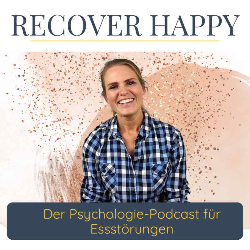 Recover Happy – der Psychologie-Podcast für Essstörungen 1 Recover Happy Podcast Cover